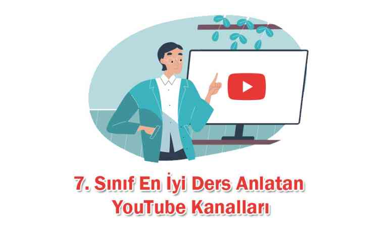 7 Sınıf En İyi Ders Anlatan Youtube Kanalları 2025 Öğrenci Gündemi