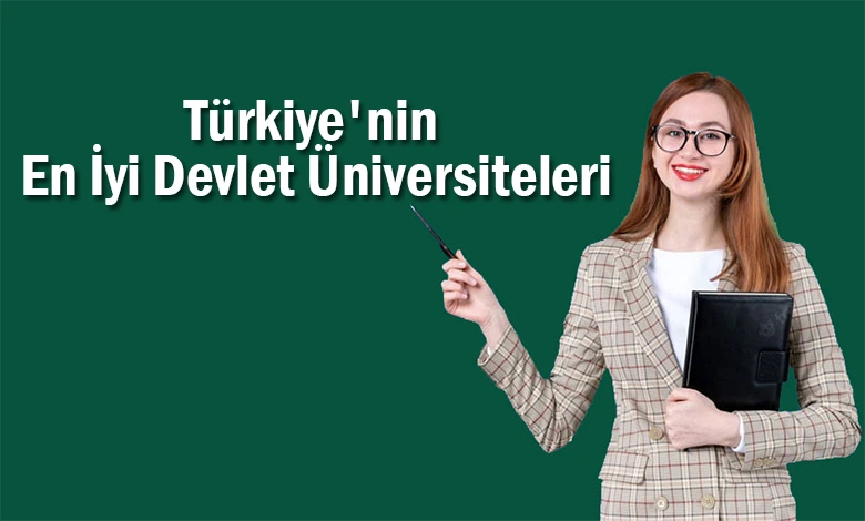 T Rkiyenin En Yi Devlet Niversiteleri T Rkiyenin En Yi