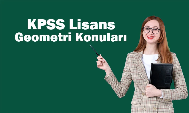 2026 KPSS Lisans Geometri Konuları