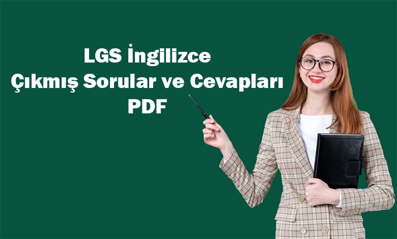 LGS İngilizce Çıkmış Sorular ve Cevapları PDF
