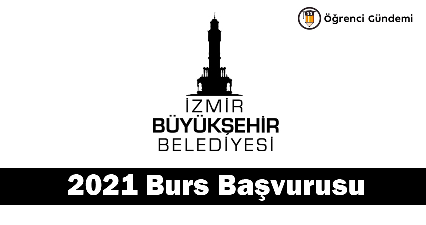 izmir buyuksehir belediyesi 2021 burs basvurulari basladi ogrenci gundemi