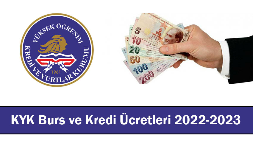 KYK Burs Ve Kredi Ücretleri 2022-2023 I KYK Burs Ve Kredi Ücretleri ...