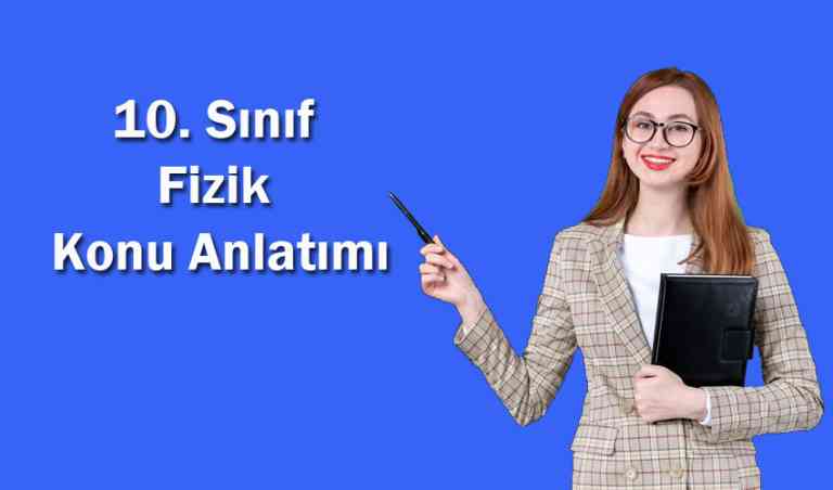 10. Sınıf Fizik Konu Anlatımı PDF 2025 (Tüm Konular) | Öğrenci Gündemi