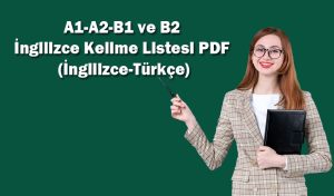 A1-a2-b1-ve-b2-ingilizce-kelime-listesi-pdf-ingilizce-turkce | Öğrenci ...