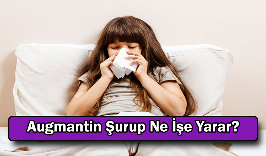 Augmantin Şurup Ne İşe Yarar?